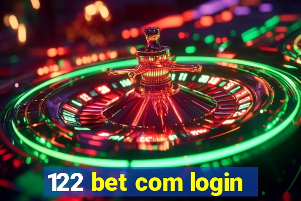 122 bet com login